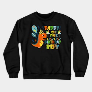 Daddy Of The Birthday Boy Dinosaur Crewneck Sweatshirt